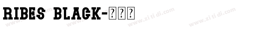Ribes Black字体转换